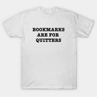 Bookmarks We Don't Need Bookmarks T-Shirt